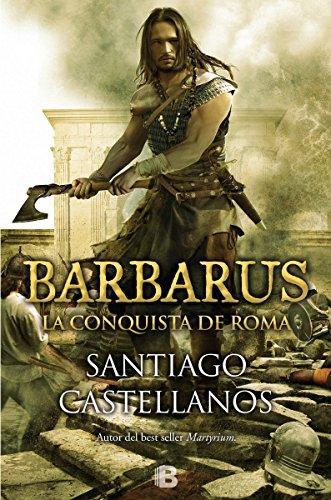 Barbarus: La Conquista De Roma