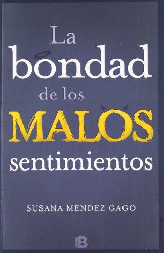 Bondad De Los Malos Sentimientos, La