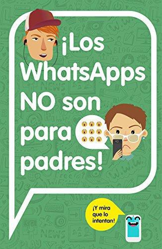 Whatsapp No Son Para Padres!, Los