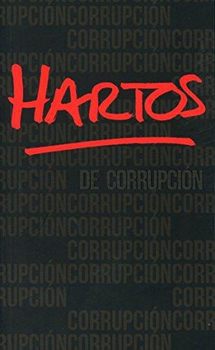 Hartos De Corrupcion