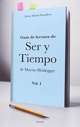 Guia De Lectura De Ser Y Tiempo (1) De Martin Heidegger