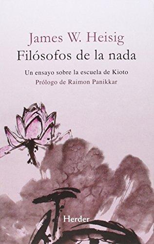 Filosofos De La Nada Un Ensayo Sobre La Escuela De Kioto