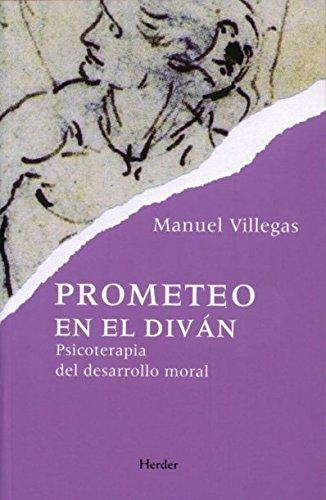 Prometeo En El Divan. Psicoterapia Del Desarrollo Moral