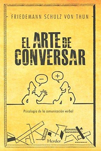 Arte De Conversar. Psicologia De La Comunicacion Verbal, El