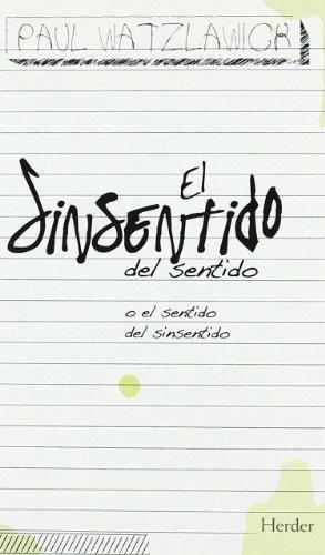 Sinsentido Del Sentido O El Sentido Del Sinsentido, El