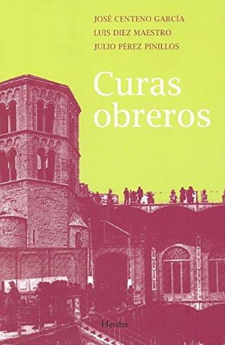 Curas Obreros. Cuarenta Y Cinco Años De Testimonio (1963-2008)