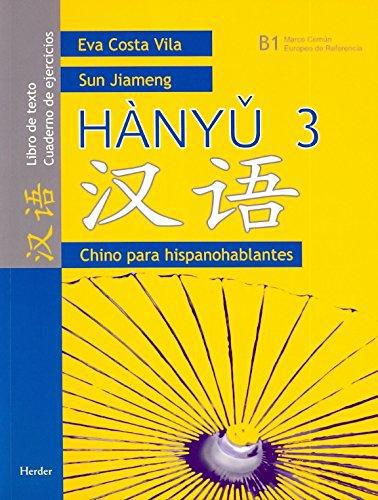 Hanyu 3. Chino Para Hispanohablantes. Libro De Texto. Cuaderno De Ejercicios