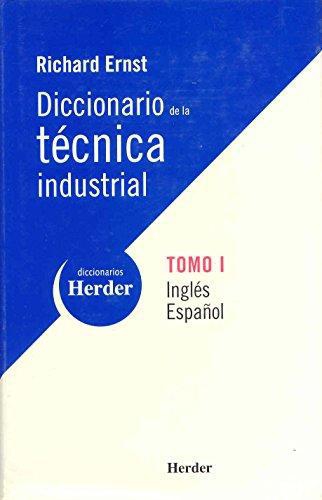 Diccionario De La Tecnica (T.I. Ingles - Español) Industrial