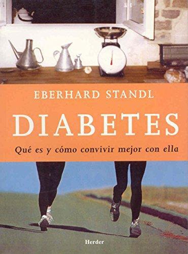 Diabetes. Que Es Y Como Convivir Mejor Con Ella