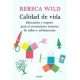 Calidad De Vida. Educacion Y Respeto Para El Crecimiento Interior De Niños Y Adolescentes