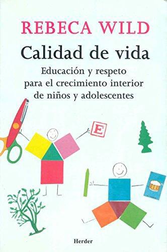 Calidad De Vida. Educacion Y Respeto Para El Crecimiento Interior De Niños Y Adolescentes