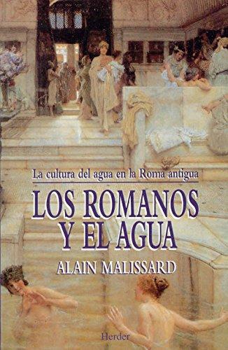 Romanos Y El Agua. La Cultura Del Agua En La Roma Antigua, Los