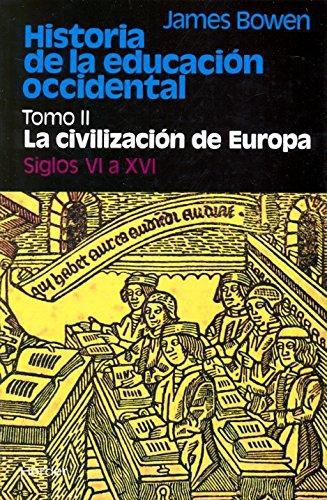 Historia De La Educacion (T.Ii) Occidental. La Civilizacion De Europa