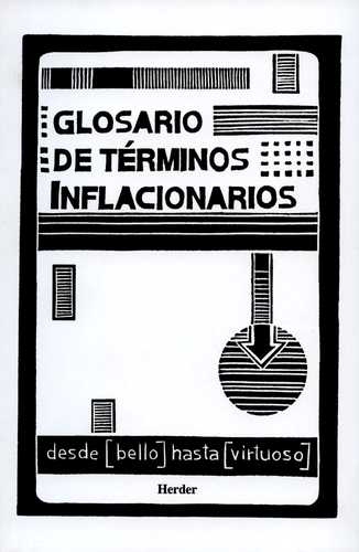 Glosario De Terminos Inflacionarios. Desde Bello Hasta Virtuoso