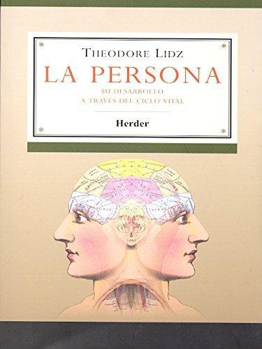 Persona Su Desarrollo A Traves Del Ciclo Vital, La