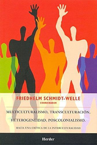 Multiculturalismo Transculturacion Heterogeneidad Poscolonialismo