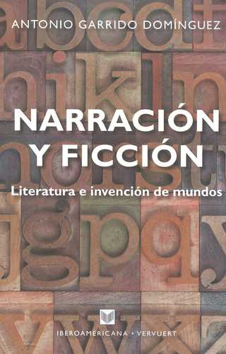 Narracion Y Ficcion. Literatura E Investigacion De Mundos