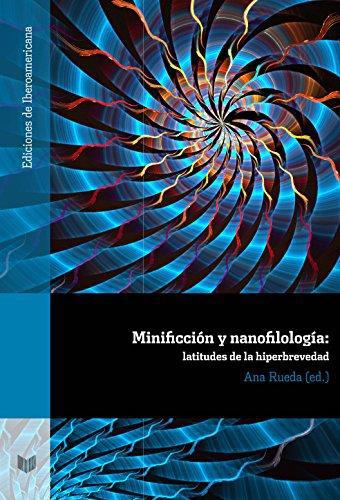 Minificcion Y Nanofilologia Latitudes De La Hiperbrevedad