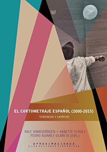 Cortometraje Español 2000-2015 (+Cd) Tendencias Y Ejemplos