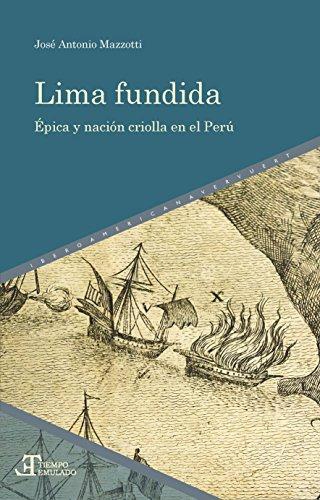 Lima Fundida Epica Y Nacion Criolla En El Peru