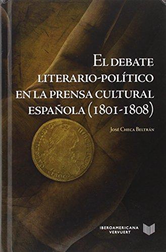 Debate Literario Politico En La Prensa Cultural Española (1801-1808), El