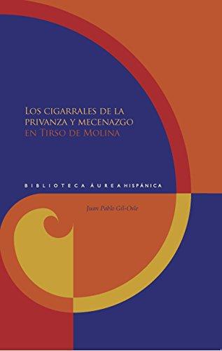 Cigarrales De La Privanza Y Mecenazgo En Tirso De Molina, Los