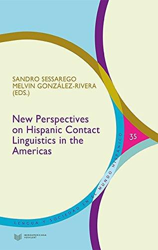 New Perspectives On Hispanic Contact Linguistics In The Americas