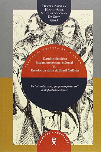Estudios De Satira Hispanoamericana Colonial & Estudos Da Satira Do Brasil Colonia