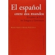 Español Entre Dos Mundos. Estudios De Ele En Lengua Y Literatura, El