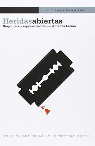 Heridas Abiertas Biopolitica Y Representacion En America Latina