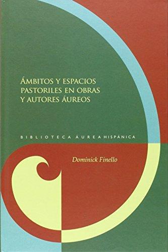 Ambitos Y Espacios Pastoriles En Obras Y Autores Aureos