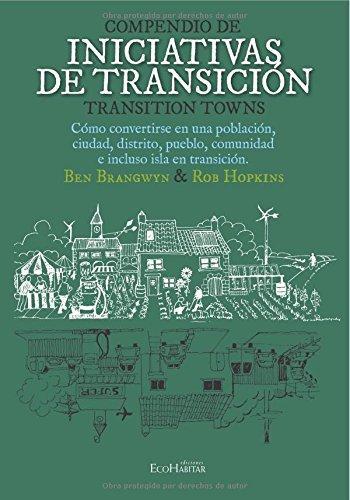 Compendio De Iniciativas De Transicion. Transition Towns