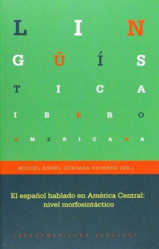 Español Hablado En America Central: Nivel Morfosintactico, El