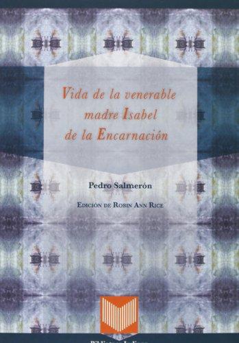 Vida De La Venerable Madre Isabel De La Encarnacion