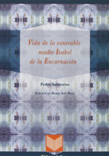 Vida De La Venerable Madre Isabel De La Encarnacion