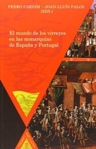 Mundo De Los Virreyes En Las Monarquias De España Y Portugal, El