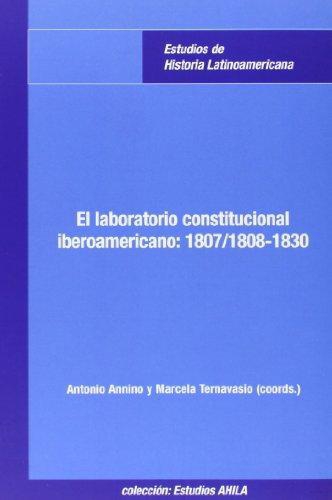 Laboratorio Constitucional Iberoamericano: 1807/1808-1830, El