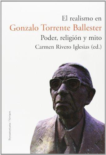 Realismo En Gonzalo Torrente Ballester. Poder Religion Y Mito, El