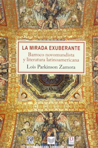 Mirada Exuberante. Barroco Novomundista Y Literatura Latinoamericana, La