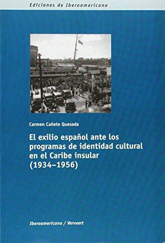 Exilio Español Ante Los Programas De Identidad Cultural En El Caribe Insular (1934-1956), El