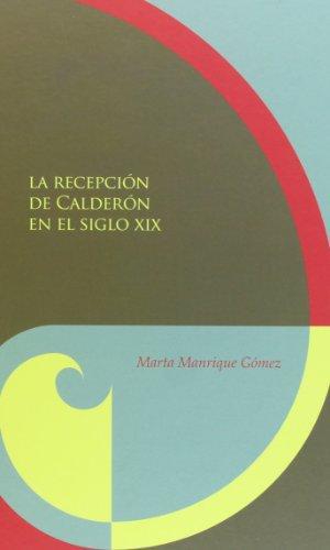 Recepcion De Calderon En El Siglo Xix, La