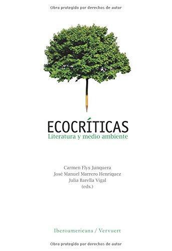 Ecocriticas. Literatura Y Medio Ambiente