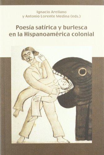 Poesia Satirica Y Burlesca En La Hispanoamerica Colonial