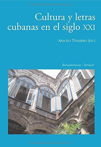 Cultura Y Letras Cubanas En El Siglo Xxi