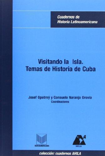 Visitando La Isla. Temas De Historia De Cuba