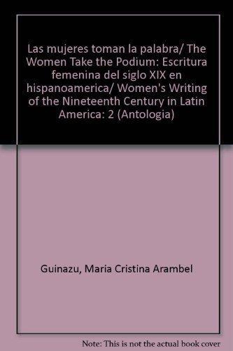 Mujeres Toman La Palabra. Tomo Ii Escritura Femenina Del Siglo Xix, Las