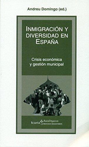 Inmigracion Y Diversidad En España. Crisis Economica Y Gestion Municipal