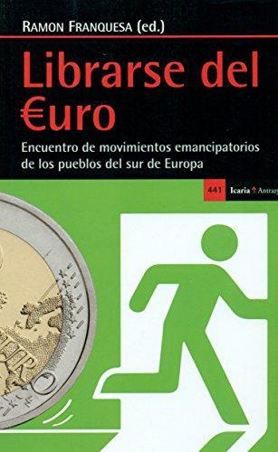 Librarse Del Euro Encuentro De Movimientos Emancipatorios De Los Pueblos Del Sur De Europa