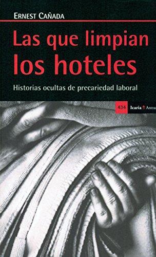 Que Limpian Los Hoteles Historias Ocultas De Precariedad Laboral, Las