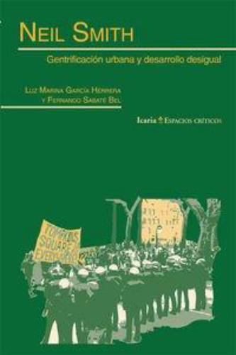 Neil Smith Gentrificacion Urbana Y Desarrollo Desigual